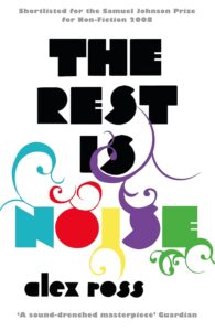The Rest is Noise book by Alex Ross,alex ross,book,paperback,hardback,buy now,